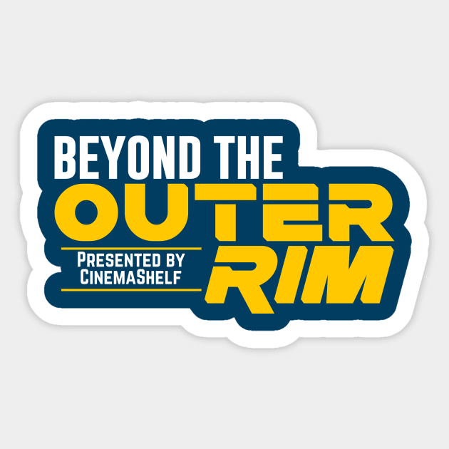 Beyond the Outer Rim Sticker by CinemaShelf